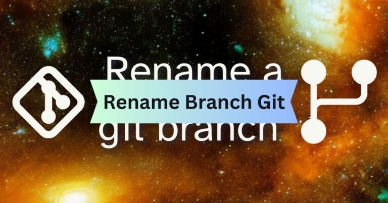 Rename Branch Git – Get started now!