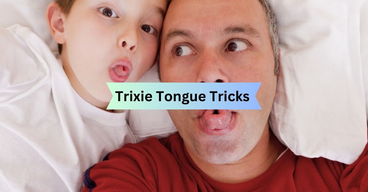 Trixie Tongue Tricks