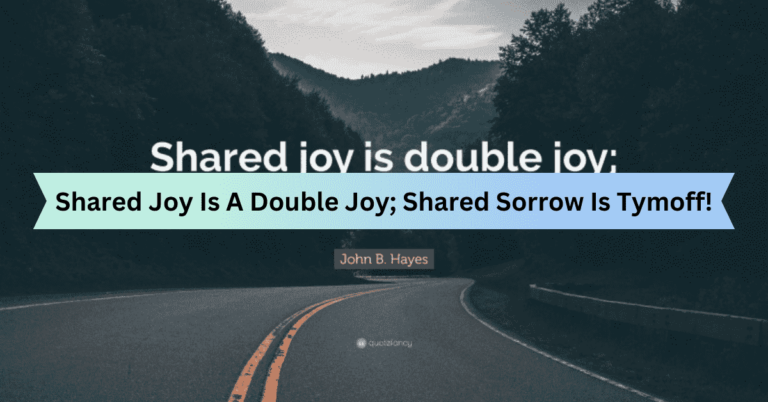 Shared Joy Is A Double Joy; Shared Sorrow Is Tymoff!